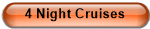 4 Night Cruises
